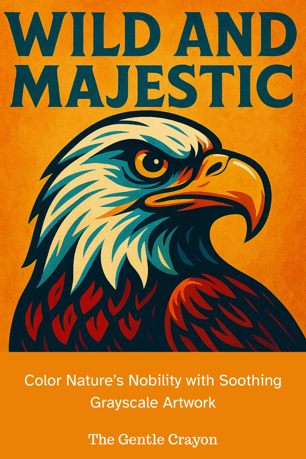 Wild and Majestic grayscale coloring book cover